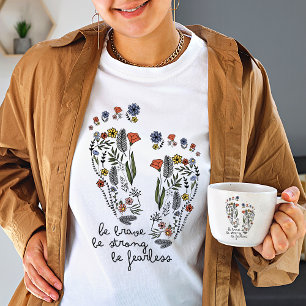 Vildblomman Var modig, var rädd för kvinnor T Shirt