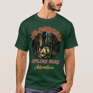 Vildhet Utforska Mer Äventyrs Camping vänner T Shirt