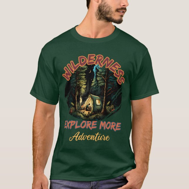 Vildhet Utforska Mer Äventyrs Camping vänner T Shirt (Framsida)