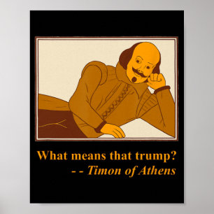Vilka Elak Trump Timon Aten Shakespeare-kvoter Poster
