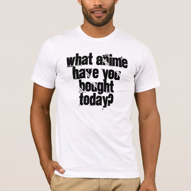Vilken Anime har du köpt i dag? T Shirt (Framsida)