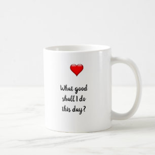 Vilken Bra ska jag göra denna dag? Kaffemugg