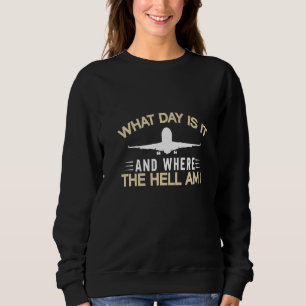Vilken dag är det, och var fan flyger jag? t shirt