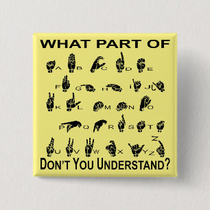 Vilken del av ASL dig inte förstår Knapp