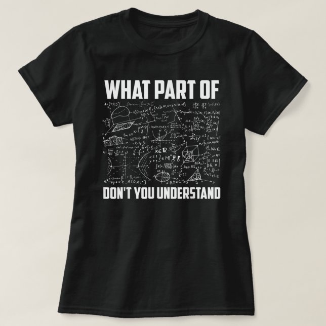 Vilken del av begripa du inte? t shirt (Design framsida)