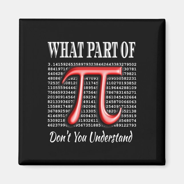 Vilken del av begriper du inte Gift Math Pi Day? Magnet (Framsidan)