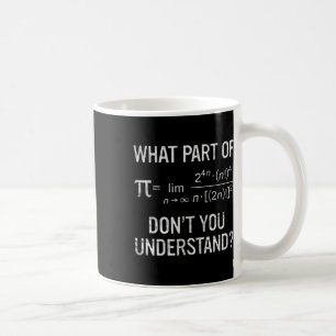 Vilken del av begriper du inte matekvationen Pi? Kaffemugg