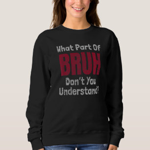 Vilken del av Bruh förstår du inte spelmedlemmen T Shirt