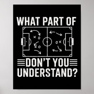 Vilken del av det förstår du inte Fotbollstränare Poster
