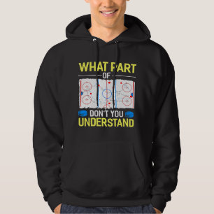 Vilken del av Dont du förstår Hockey Goalie Ice? Hoodie