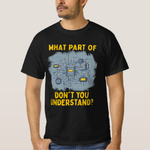 Vilken del av elkretsen du inte förstår t shirt