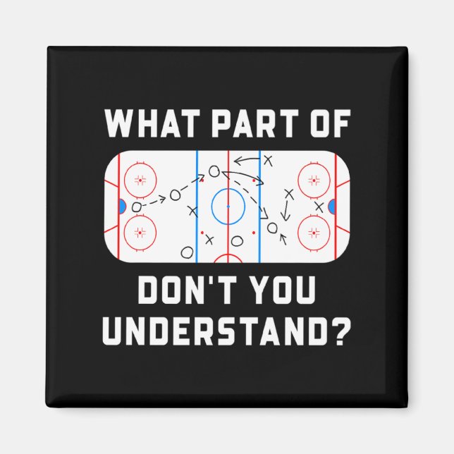 Vilken Del Av Förstår Du Inte Hockeyspelare  Magnet (Framsidan)