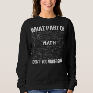 Vilken del av förstår du inte matematik? t shirt