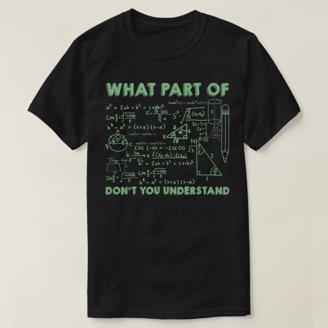 Vilken del av förstår du inte matematikberäkning? t shirt (Design framsida)