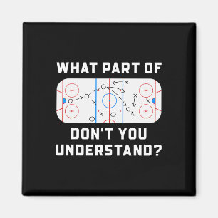 Vilken del av 'förstår du inte' Rolig hockeyplakat Magnet