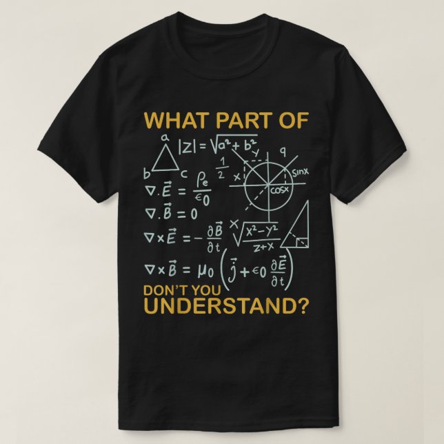 Vilken del av 'förstår du inte' | Rolig matte T Shirt (Design framsida)