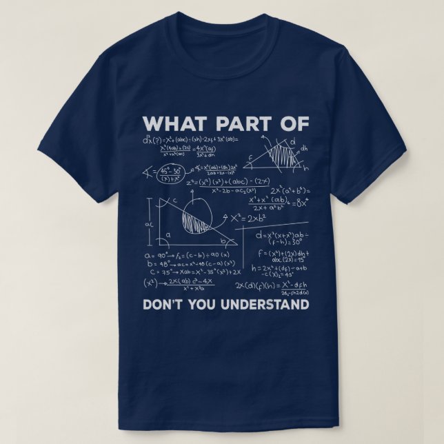 Vilken del av 'förstår du inte' | Rolig matte T Shirt (Design framsida)