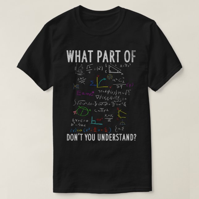 Vilken del av 'förstår du inte' | Rolig matte T Shirt (Design framsida)