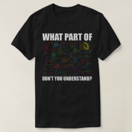 Vilken Del av Förstår Du Inte | Rolig Matte T Shirt