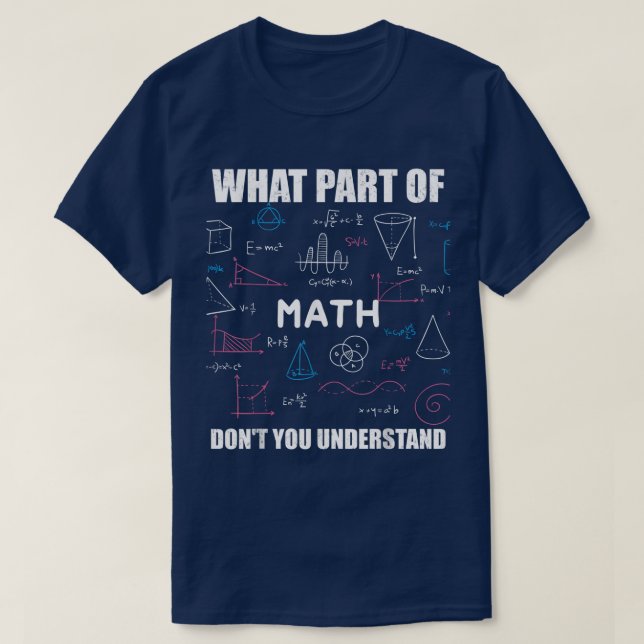 Vilken del av 'förstår du inte' | Rolig matte T Shirt (Design framsida)