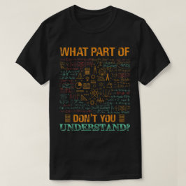 Vilken Del av Förstår Du Inte | Rolig Matte T Shirt