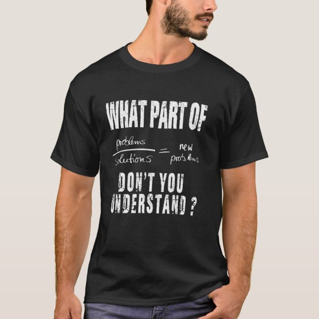 Vilken del av förstår ni inte problemlösningen? t shirt (Framsida)