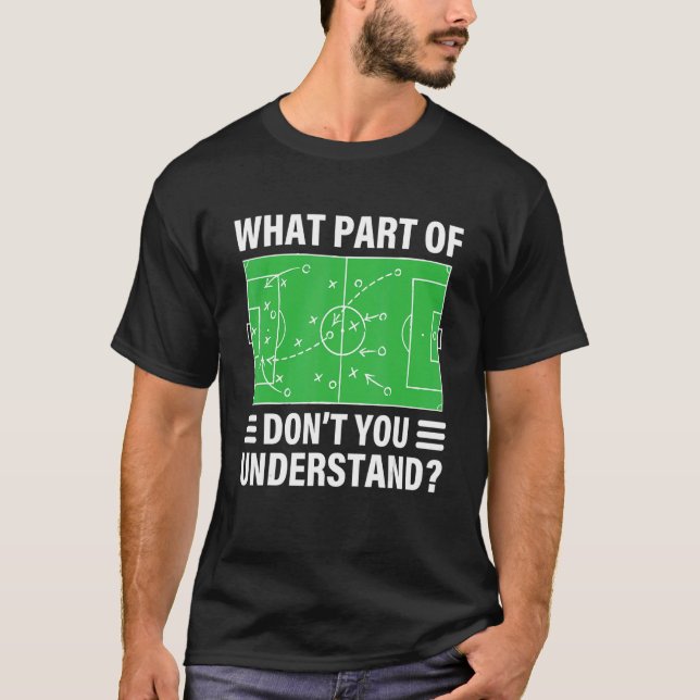 Vilken del av fotboll du inte förstår.. t shirt (Framsida)