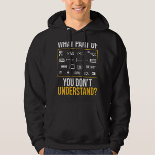 Vilken del av fotografin du inte förstår hoodie