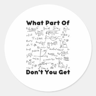 Vilken del av Math får du inte Runt Klistermärke