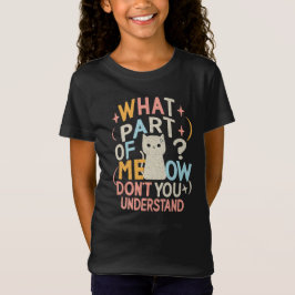 Vilken del av Meow förstår inte Lusnykatt T Shirt