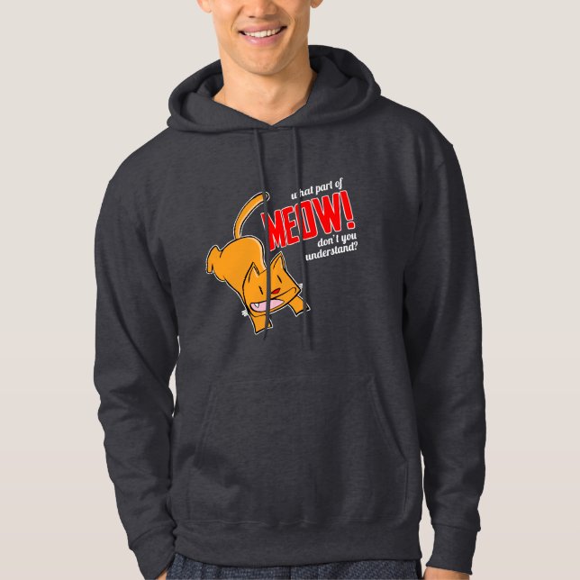 Vilken del av mjau förstår du inte? hoodie (Framsida)