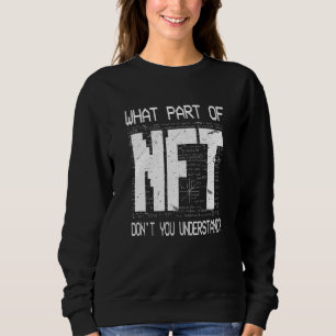 Vilken del av Nft förstår du inte Crypto Joke? T Shirt