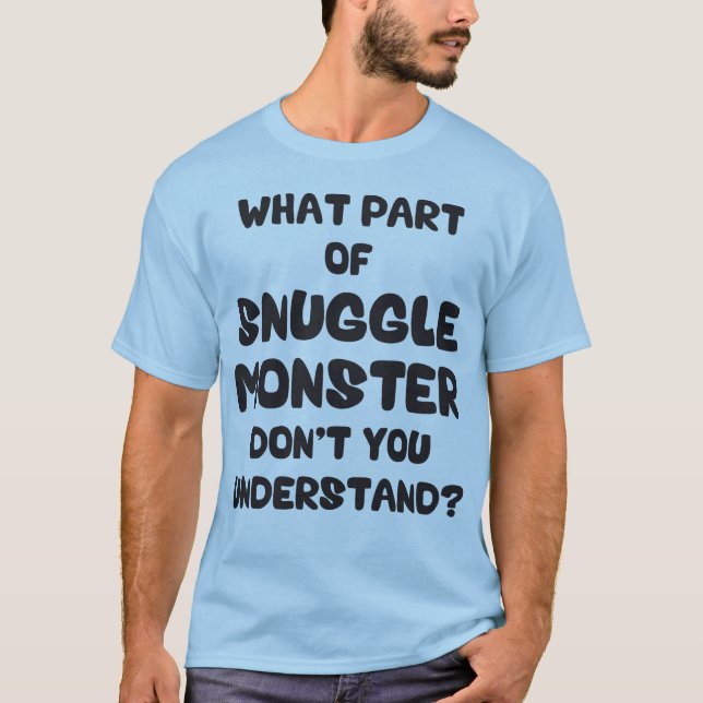 Vilken del av Snugglemonster inte förstår du? T-shirt (Framsida)