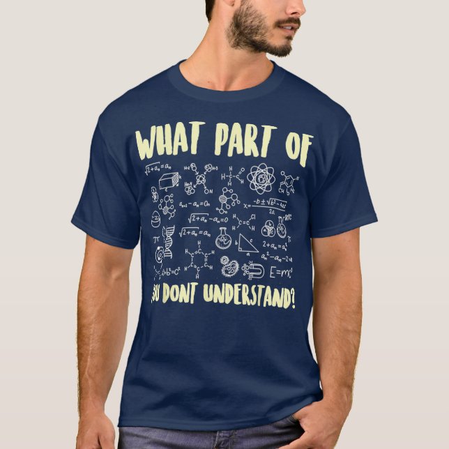 Vilken del av vetenskapens biologiska kemi du inte t shirt (Framsida)