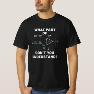 Vilken del förstår du inte? Elektrisk krets d T Shirt
