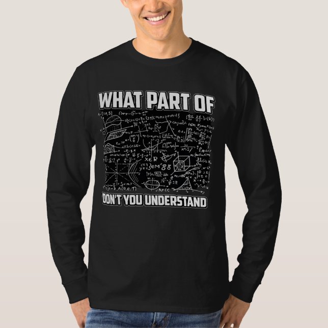 Vilken Del Förstår Du Inte? Rolig Matematik  T Shirt (Framsida)