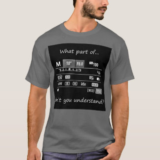 Vilken del förstår du inte? t shirt