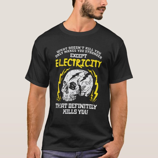 Vilken Döda spelar du för elektricitet? T Shirt (Framsida)