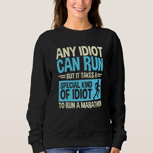 Vilken Idiot Som Helst Kan Springa Maraton Speciel T Shirt (Framsida)