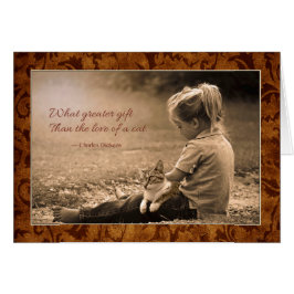 "Vilken mer underbara gåva än kärleken av en katt. Hälsningskort