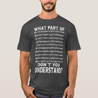 Vilken musikdel förstår du inte musiker? t shirt