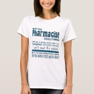 vilken pharmacist är egentligen tänkande tee shirt