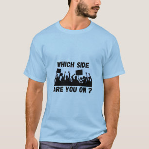 Vilken sida är du på? T-Shirt