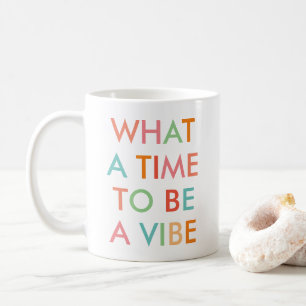 Vilken tid att vara en stämning Motivationscitat K Kaffemugg