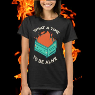 Vilken tid att vara vid liv T-shirt