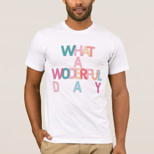 Vilken underbar dag T-Shirt