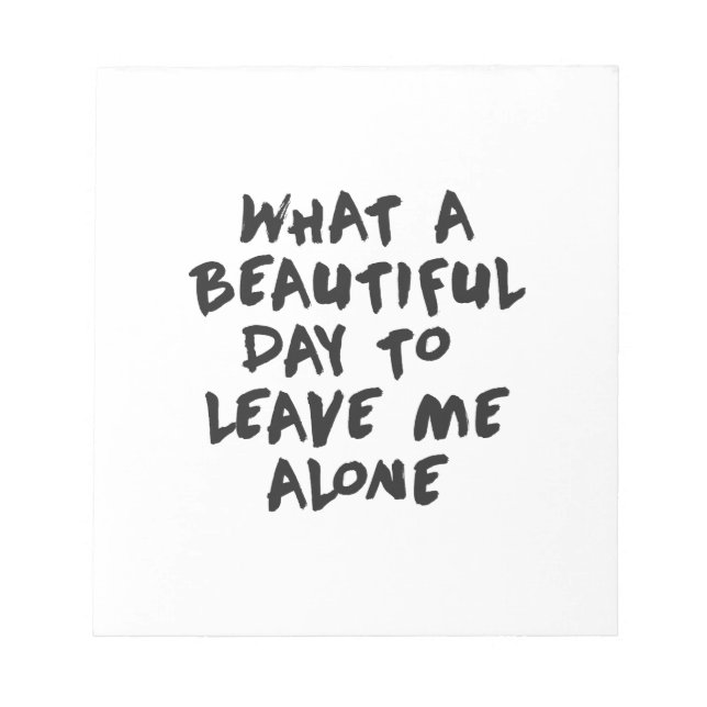 Vilken vacker dag att lämna mig ensam anteckningsblock (Framsida)