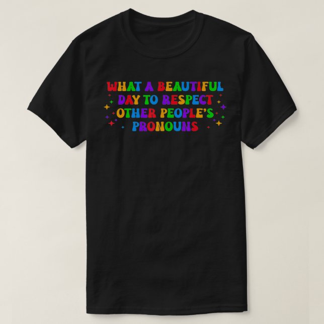 Vilken vacker dag att respektera andra människors  t shirt (Design framsida)
