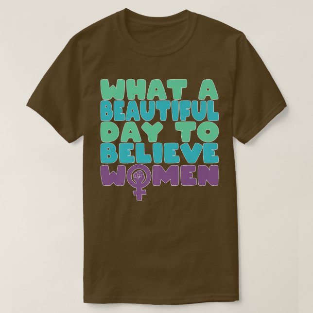 Vilken vacker dag att tro på kvinnlig feminism för t shirt (Design framsida)