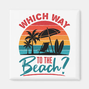 Vilken väg till Beach Cute Summer Beach Älskare? Magnet